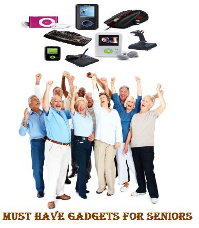 Must Have Gadgets For Seniors