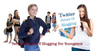 Twitter Future Of Blogging For Youngsters