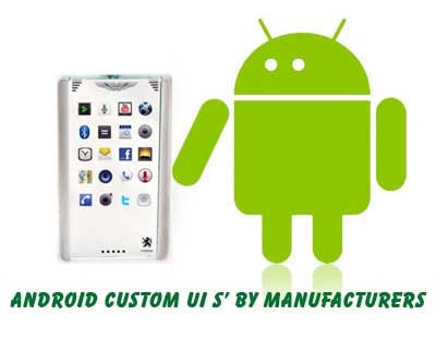 Android Custom UI s' By Manufacturers